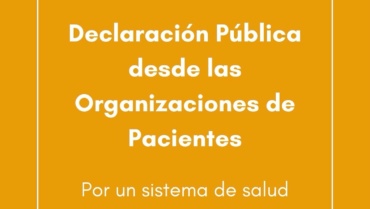 Declaración pública desde las organizaciones de pacientes: por un sistema de salud justo y confiable