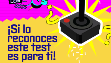 ¿Sabes de que hablamos? ¡Ingresa y realiza el test de los 90’s!